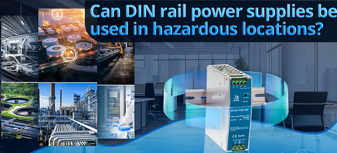 Can DIN rail power supplies be used in hazardous locations?