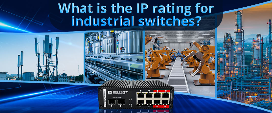 What is the IP rating for industrial switches