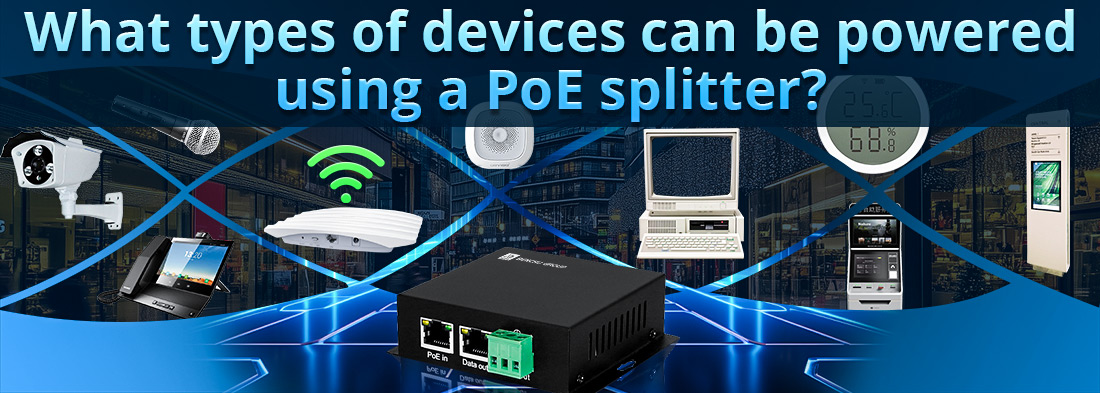 What types of devices can be powered using a PoE splitter