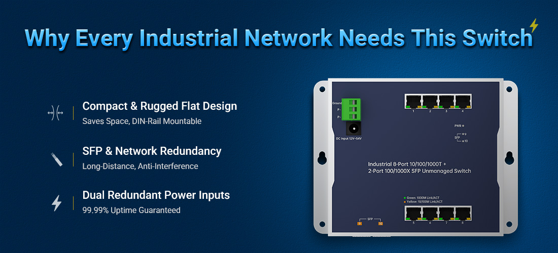 Why Every Industrial Network Needs a Flat-Type PoE Switch with SFP and Redundant Power