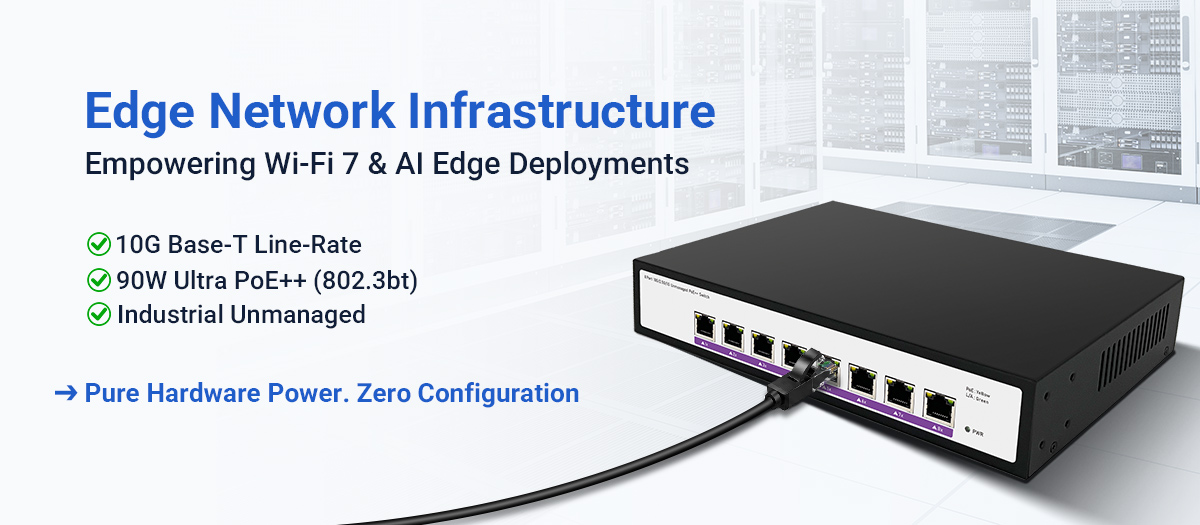 8-Port 10G Unmanaged PoE++ Switch for Edge Network Infrastructure, empowering Wi-Fi 7 and AI edge deployments with 10G Base-T line-rate and 90W ultra PoE++ 802.3bt power, connected with a high-speed Category 7 Ethernet cable in a data center server room.